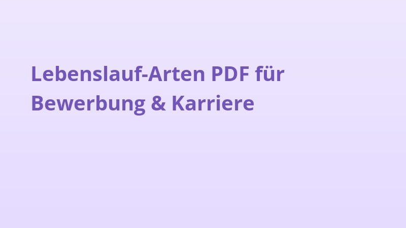 Lebenslauf-Arten PDF für Bewerbung & Karriere