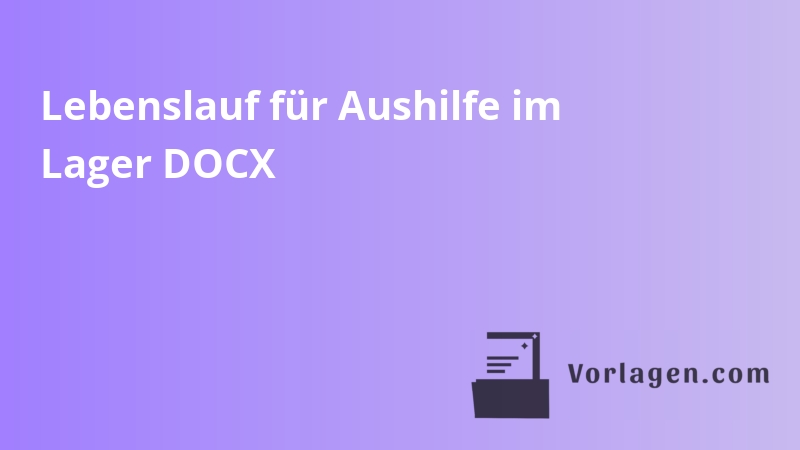 Lebenslauf für Aushilfe im Lager DOCX