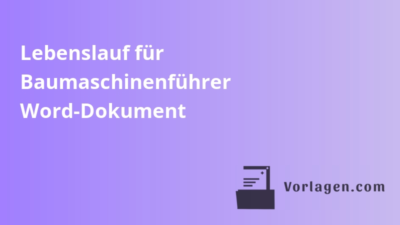 Lebenslauf für Baumaschinenführer Word-Dokument
