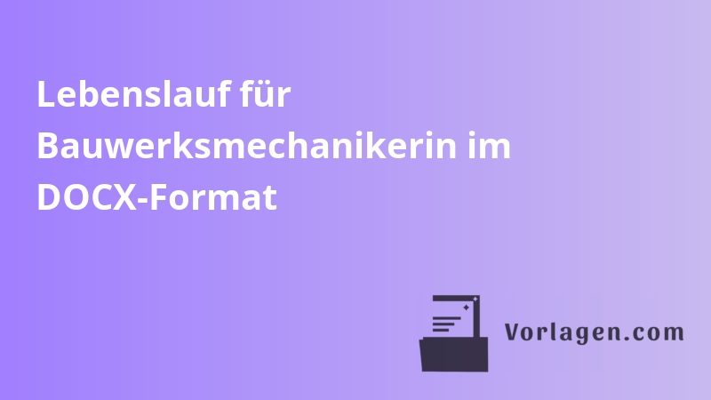 Lebenslauf für Bauwerksmechanikerin im DOCX-Format