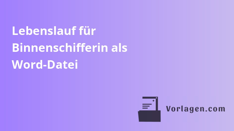 Lebenslauf für Binnenschifferin als Word-Datei