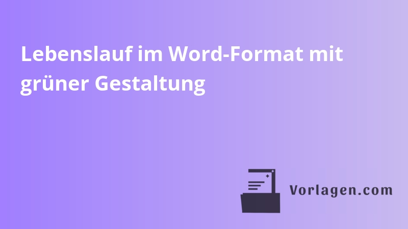Lebenslauf im Word-Format mit grüner Gestaltung