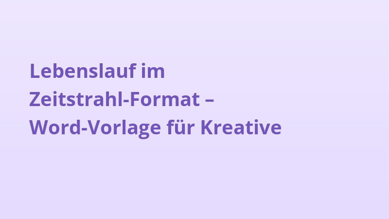 Lebenslauf im Zeitstrahl-Format – Word-Vorlage für Kreative
