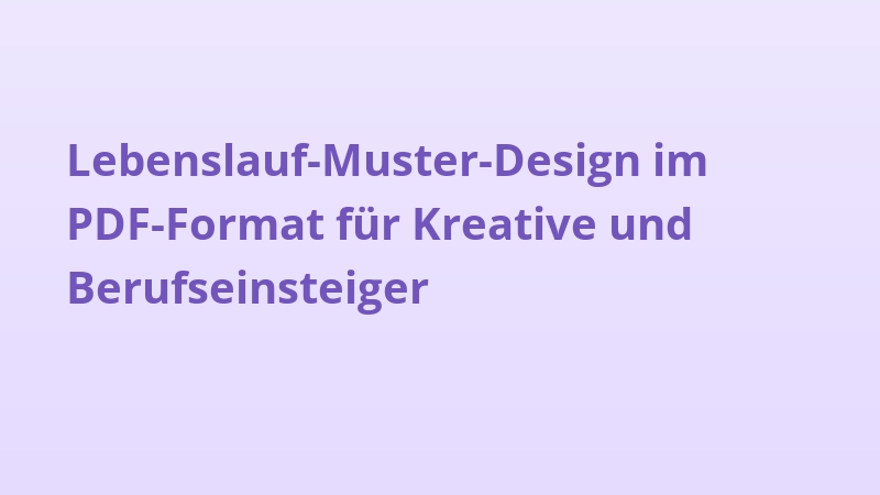 Lebenslauf-Muster-Design im PDF-Format für Kreative und Berufseinsteiger