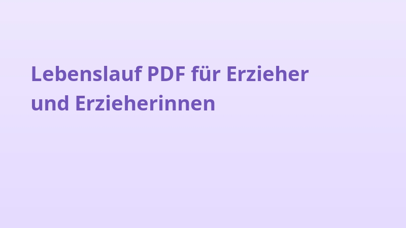 Lebenslauf PDF für Erzieher und Erzieherinnen