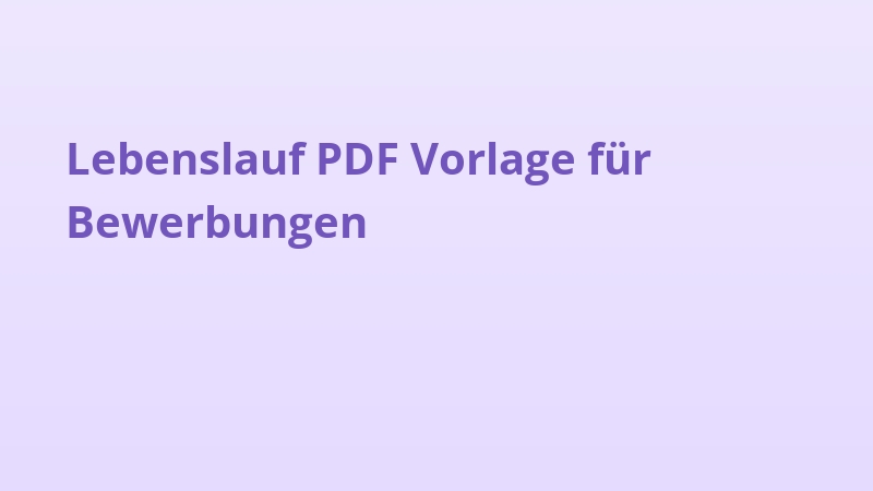 Lebenslauf PDF Vorlage für Bewerbungen
