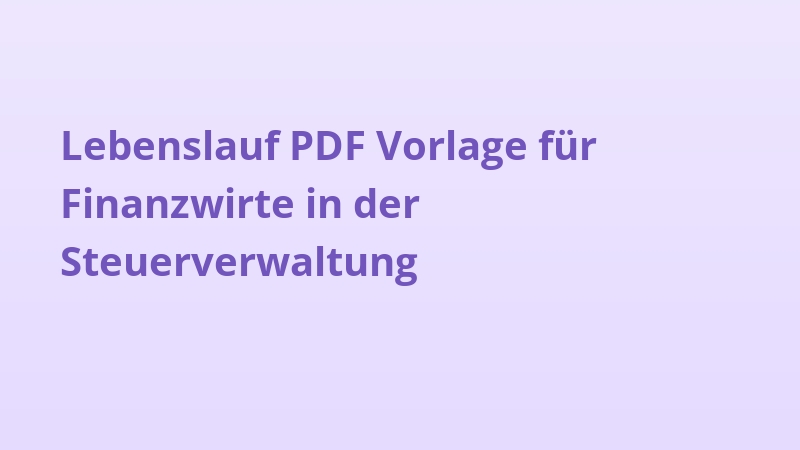 Lebenslauf PDF Vorlage für Finanzwirte in der Steuerverwaltung