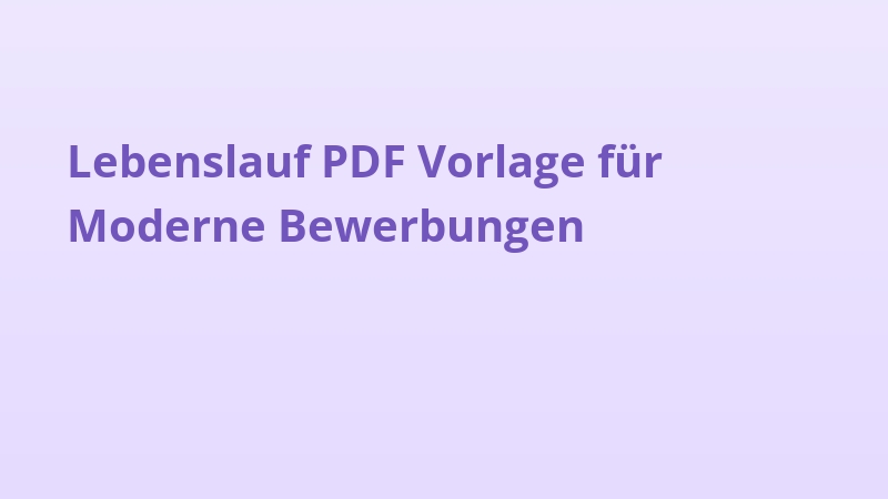 Lebenslauf PDF Vorlage für Moderne Bewerbungen