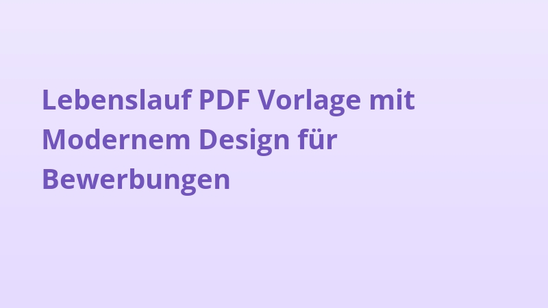 Lebenslauf PDF Vorlage mit Modernem Design für Bewerbungen