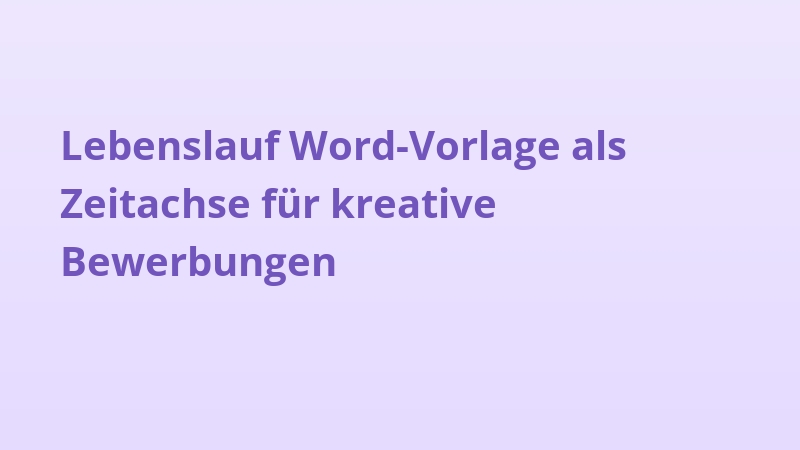 Lebenslauf Word-Vorlage als Zeitachse für kreative Bewerbungen