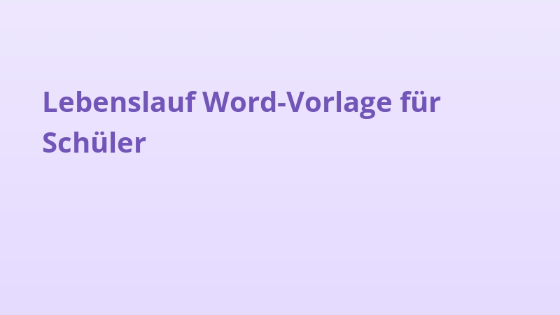 Lebenslauf Word-Vorlage für Schüler