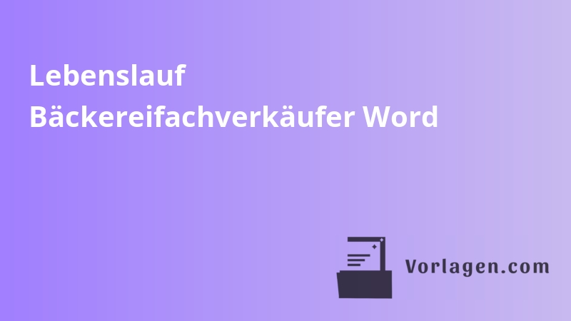 Lebenslauf Bäckereifachverkäufer Word
