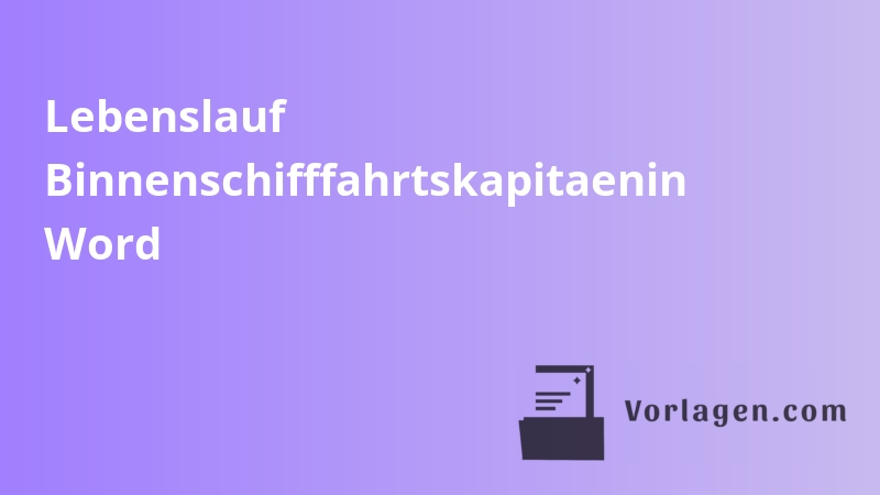 Lebenslauf Binnenschifffahrtskapitaenin Word