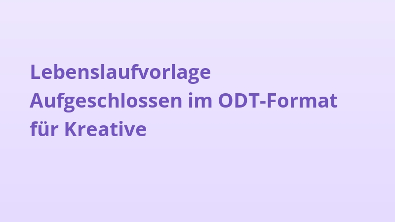 Lebenslaufvorlage Aufgeschlossen im ODT-Format für Kreative