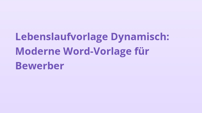 Lebenslaufvorlage Dynamisch: Moderne Word-Vorlage für Bewerber