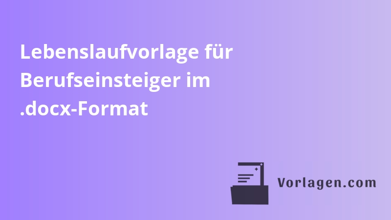 Lebenslaufvorlage für Berufseinsteiger im .docx-Format