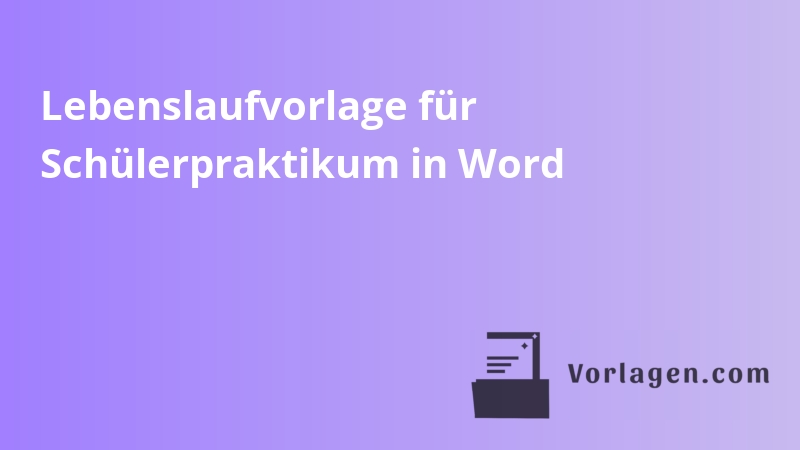 Lebenslaufvorlage für Schülerpraktikum in Word