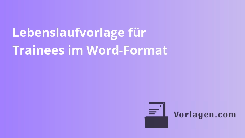 Lebenslaufvorlage für Trainees im Word-Format