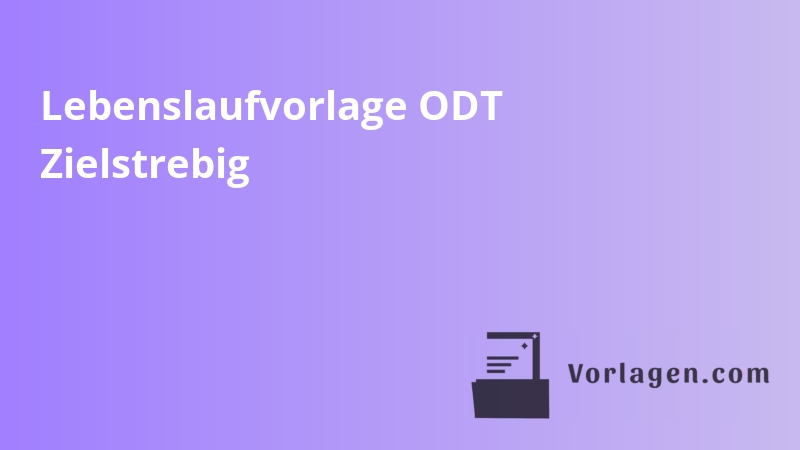 Lebenslaufvorlage ODT Zielstrebig