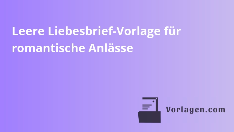 Leere Liebesbrief-Vorlage für romantische Anlässe