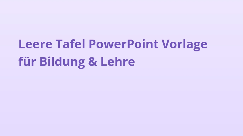 Leere Tafel PowerPoint Vorlage für Bildung & Lehre