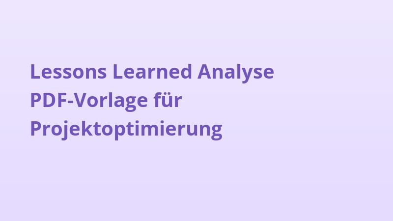 Lessons Learned Analyse PDF-Vorlage für Projektoptimierung