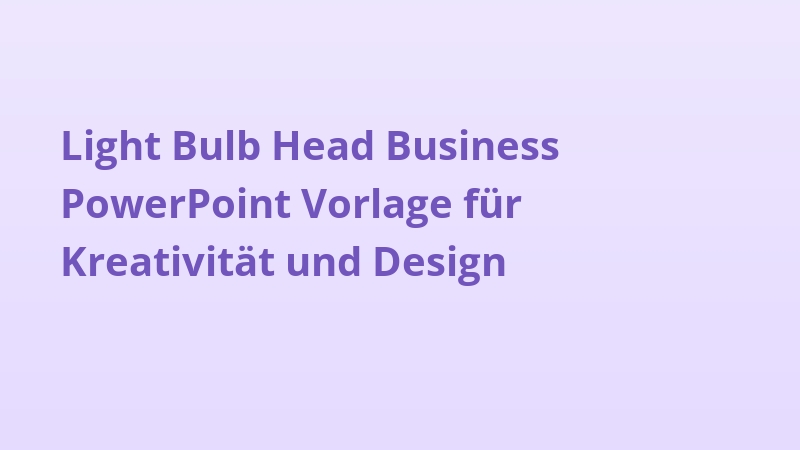 Light Bulb Head Business PowerPoint Vorlage für Kreativität und Design