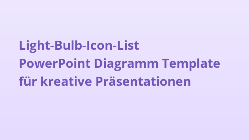 Light-Bulb-Icon-List PowerPoint Diagramm Template für kreative Präsentationen