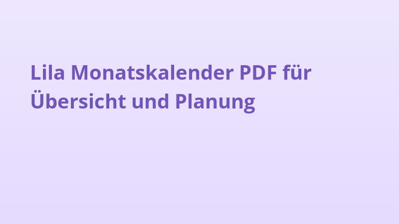 Lila Monatskalender PDF für Übersicht und Planung