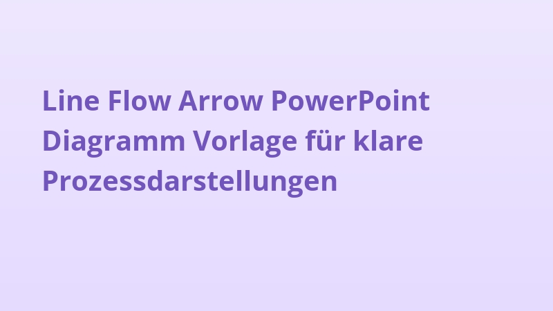 Line Flow Arrow PowerPoint Diagramm Vorlage für klare Prozessdarstellungen
