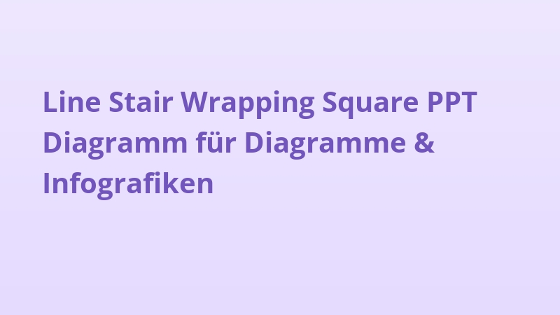 Line Stair Wrapping Square PPT Diagramm für Diagramme & Infografiken