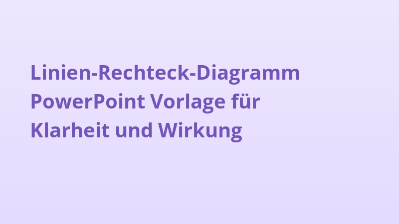 Linien-Rechteck-Diagramm PowerPoint Vorlage für Klarheit und Wirkung