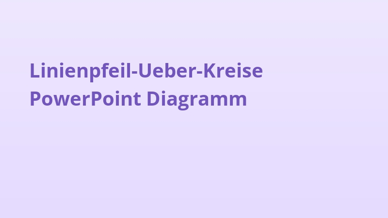 Linienpfeil-Ueber-Kreise PowerPoint Diagramm