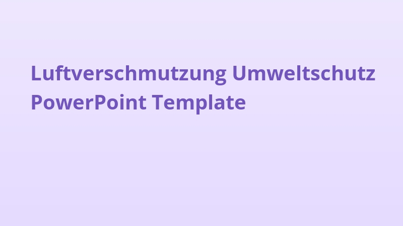 Luftverschmutzung Umweltschutz PowerPoint Template