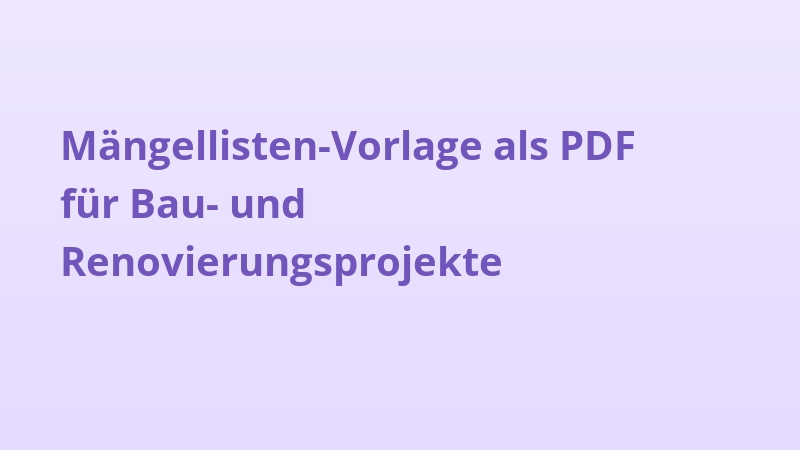 Mängellisten-Vorlage als PDF für Bau- und Renovierungsprojekte