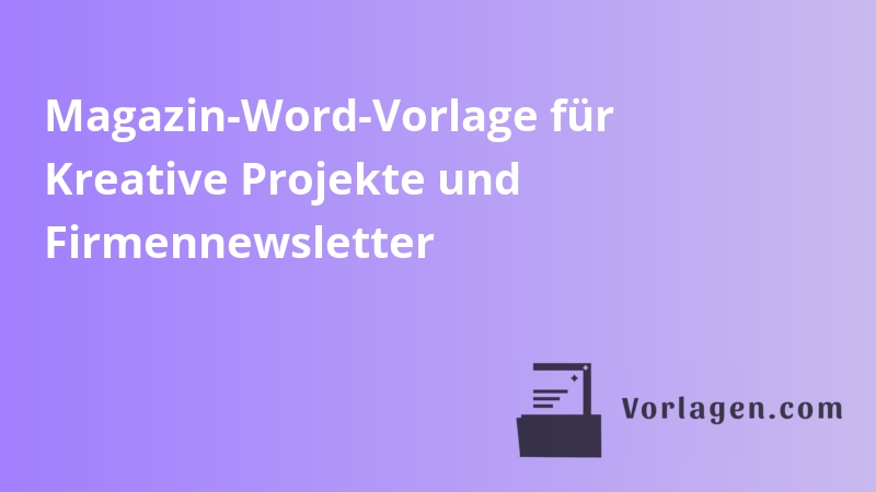 Magazin-Word-Vorlage für Kreative Projekte und Firmennewsletter