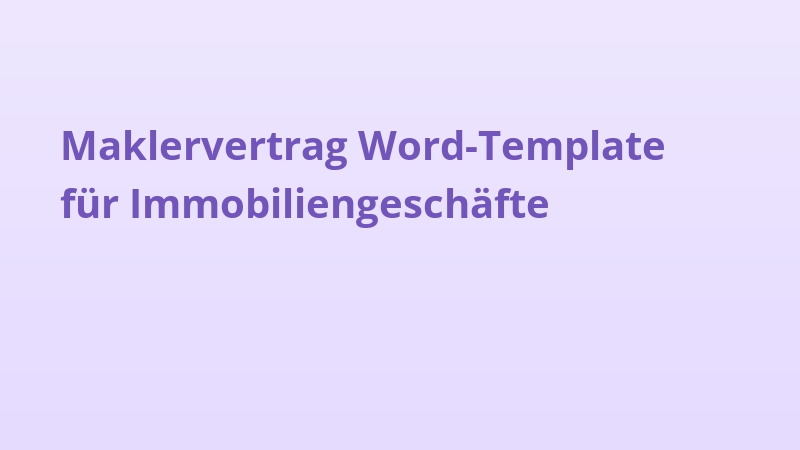 Maklervertrag Word-Template für Immobiliengeschäfte