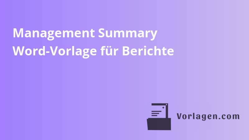 Management Summary Word-Vorlage für Berichte