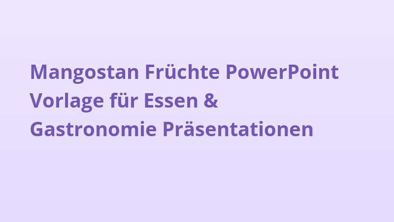 Mangostan Früchte PowerPoint Vorlage für Essen & Gastronomie Präsentationen