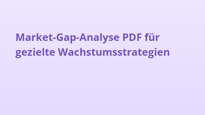 Market-Gap-Analyse PDF für gezielte Wachstumsstrategien