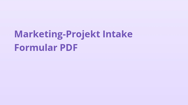 Marketing-Projekt Intake Formular PDF
