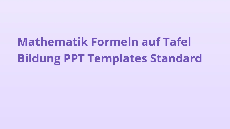 Mathematik Formeln auf Tafel Bildung PPT Templates Standard