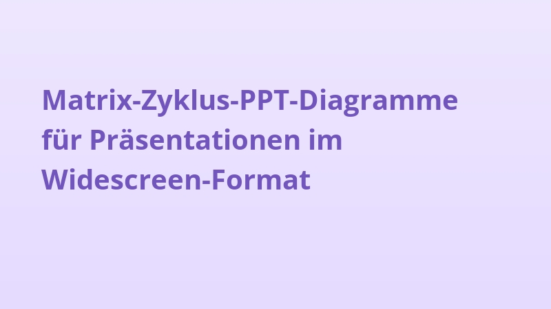 Matrix-Zyklus-PPT-Diagramme für Präsentationen im Widescreen-Format