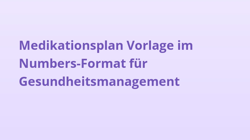 Medikationsplan Vorlage im Numbers-Format für Gesundheitsmanagement