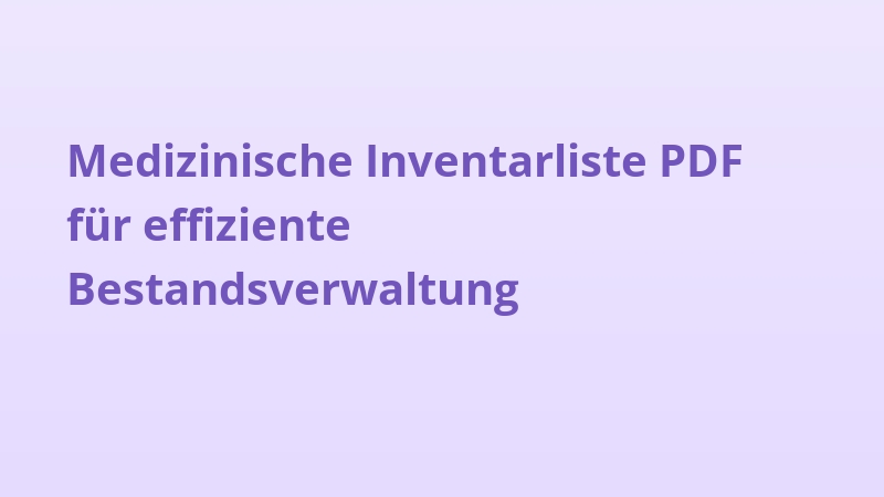 Medizinische Inventarliste PDF für effiziente Bestandsverwaltung