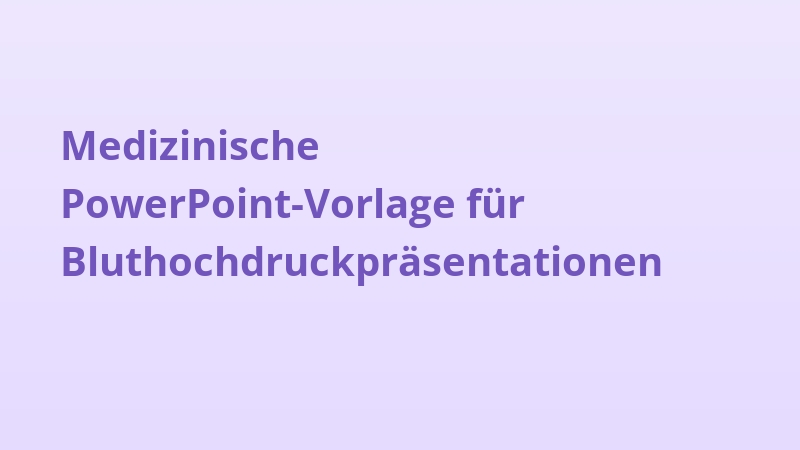 Medizinische PowerPoint-Vorlage für Bluthochdruckpräsentationen