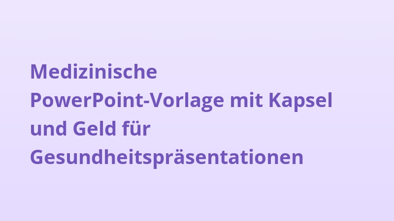 Medizinische PowerPoint-Vorlage mit Kapsel und Geld für Gesundheitspräsentationen