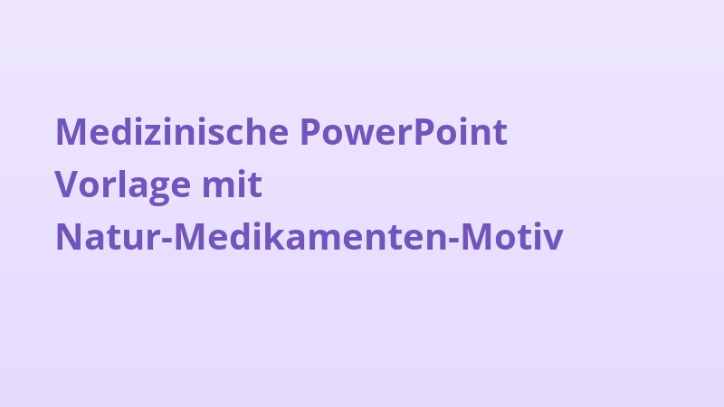 Medizinische PowerPoint Vorlage mit Natur-Medikamenten-Motiv
