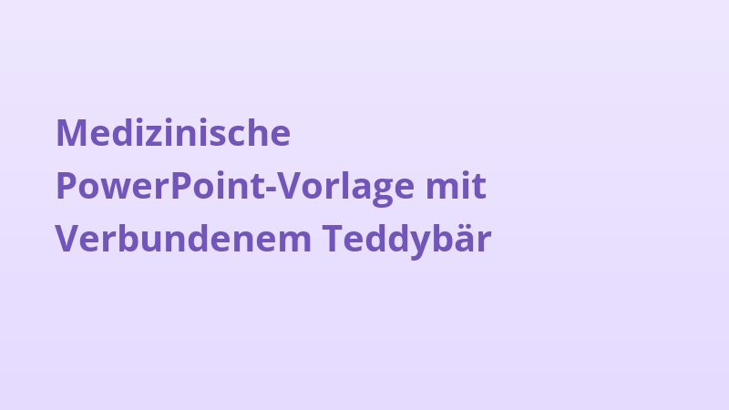 Medizinische PowerPoint-Vorlage mit Verbundenem Teddybär