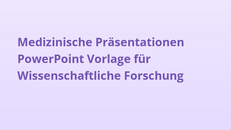 Medizinische Präsentationen PowerPoint Vorlage für Wissenschaftliche Forschung